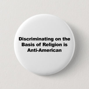 Discrimination on Religion is Anti-American 6 Cm Round Badge