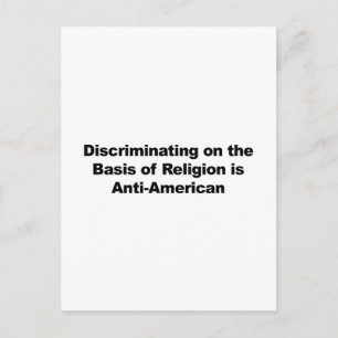 Discrimination on Religion is Anti-American Postcard