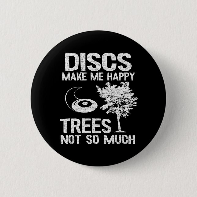 Discs Make Me Happy Disc Golf Quote Funny Gift 6 Cm Round Badge (Front)