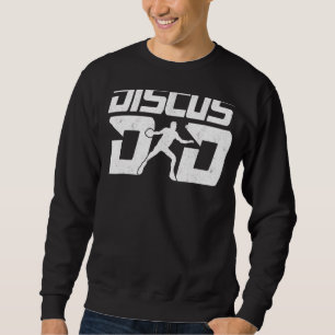 Discus Dad Thrower Father Track And Field Throwing Sweatshirt