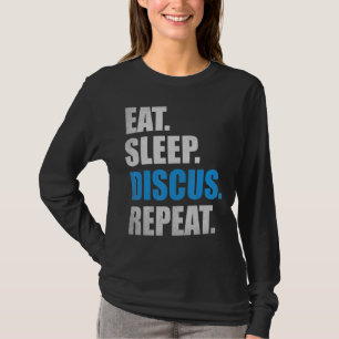 Discus Throw Sports Eat Sleep Discus Repeat Discus T-Shirt