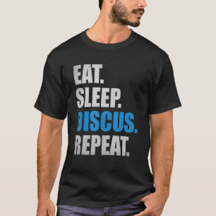 Discus Throw Sports Eat Sleep Discus Repeat Discus T-Shirt