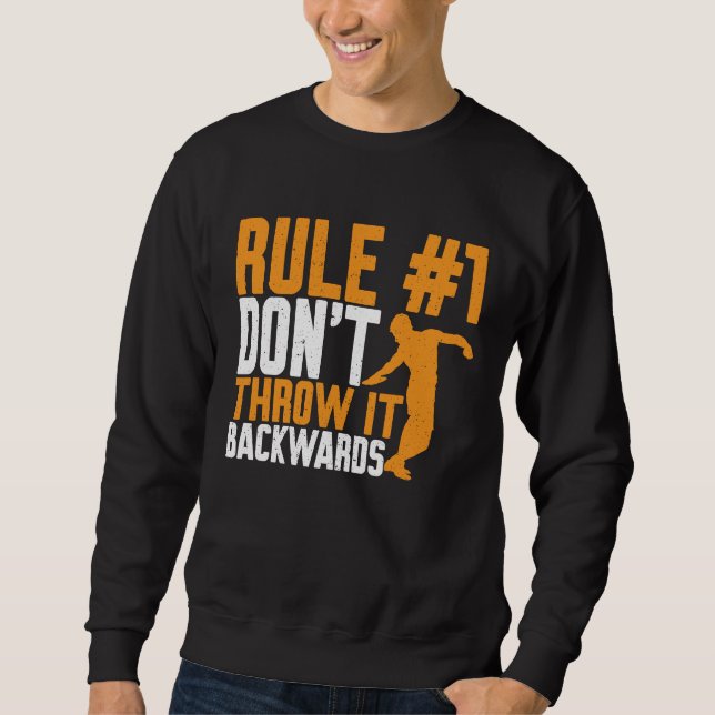 Discus Thrower Dont Throw It Backwards Discus Thro Sweatshirt (Front)
