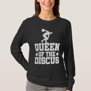 Discus Thrower Queen Of The Discus Discus Throwing T-Shirt