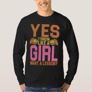 Discus Thrower Yes I Throw Like A Girl Discus Thro T-Shirt