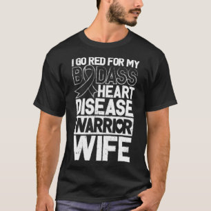 Disease Awareness Bad Warrior Wife Go Red T-Shirt