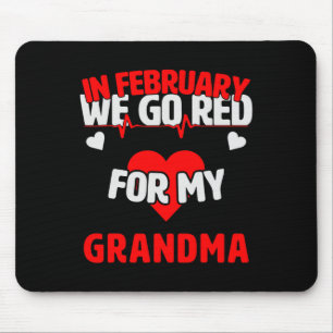 Disease Awareness Gift We Go Red For Grandma  Mouse Pad