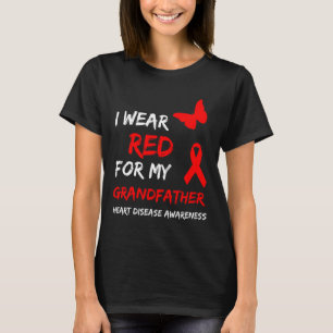 Disease Awareness I Wear Red For My Grandfather Ri T-Shirt