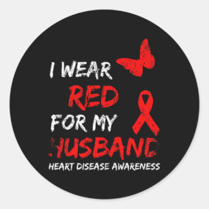 Disease Awareness I Wear Red For My Husband Ribbon Classic Round Sticker