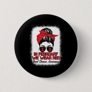 Disease Awareness In February We Wear Red Messy Bu 6 Cm Round Badge