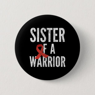 Disease Awareness Sister Of A Warrior Women's Hear 6 Cm Round Badge