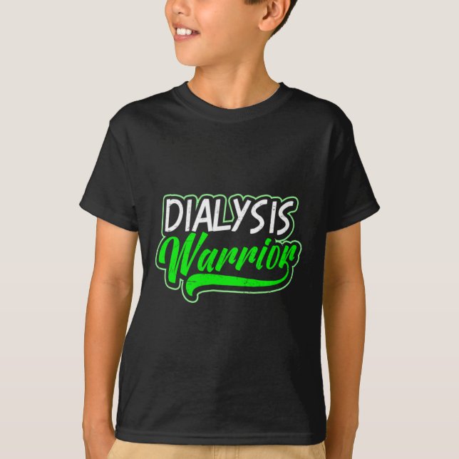 Disease Design Dialysis Warrior Gift  T-Shirt (Front)
