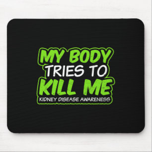 Disease Design My Body Tries To Kill Me Gift Mouse Pad