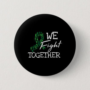 Disease Green Ribbon Family Quote Awareness Gifts 6 Cm Round Badge