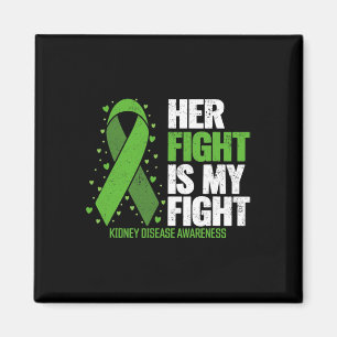 Disease Her Fight My Fight Kidney Disease Awarenes Magnet