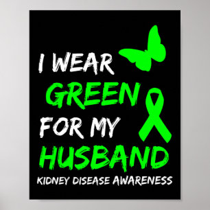 Disease I Wear Green For My Husband Ribbon  Poster