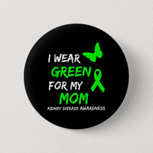 Disease I Wear Green For My Mum Ribbon 6 Cm Round Badge