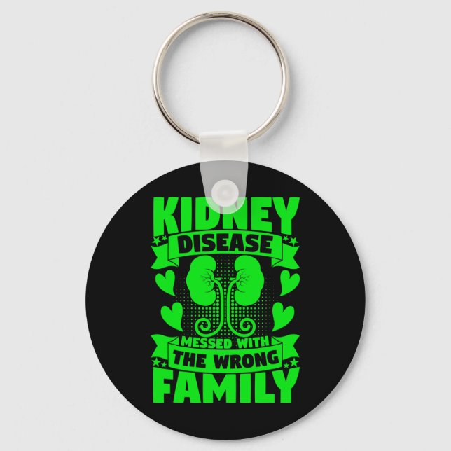 Disease Messed With The Wrong Family Kidney Diseas Key Ring (Front)
