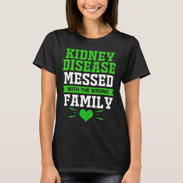 Disease Messed With The Wrong Family  T-Shirt (Front)