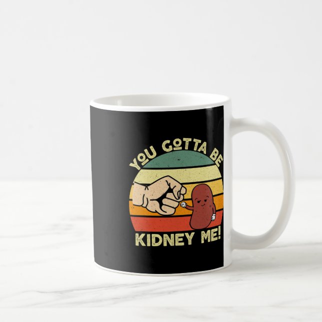 Disease Transplant Fun Kidney Organ Donor Donate  Coffee Mug (Right)