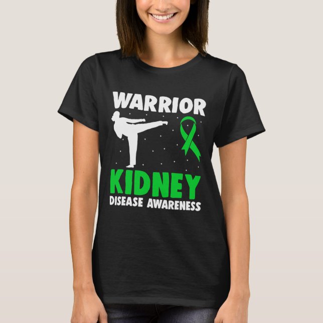 Disease Warrior Dialysis Nephritis Organ Donor Gre T-Shirt (Front)