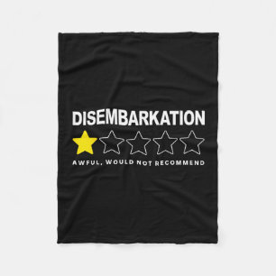 Disembarkation Awful Would Not Recommend Cruise  Fleece Blanket