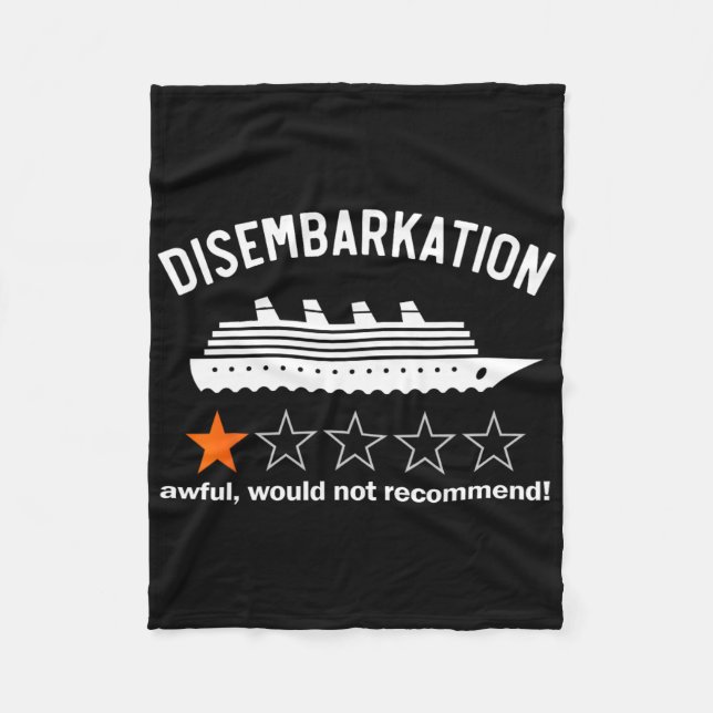Disembarkation Awful Would Not Recommend  Fleece Blanket (Front)