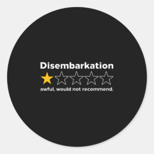 Disembarkation Awful Would Not Recommend Funny Cru Classic Round Sticker