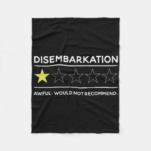 Disembarkation Awful Would Not Recommend Funny Cru Fleece Blanket