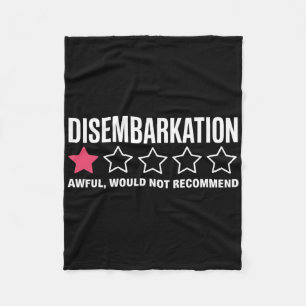Disembarkation Awful Would Not Recommend Funny Cru Fleece Blanket