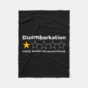 Disembarkation Awful Would Not Recommend Funny Cru Fleece Blanket