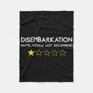Disembarkation Awful Would Not Recommend Funny Cru Fleece Blanket