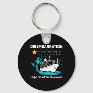 Disembarkation Awful Would Not Recommend Funny Cru Key Ring