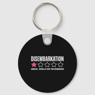 Disembarkation Awful Would Not Recommend Funny Cru Key Ring