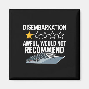 Disembarkation Awful Would Not Recommend Funny Cru Magnet