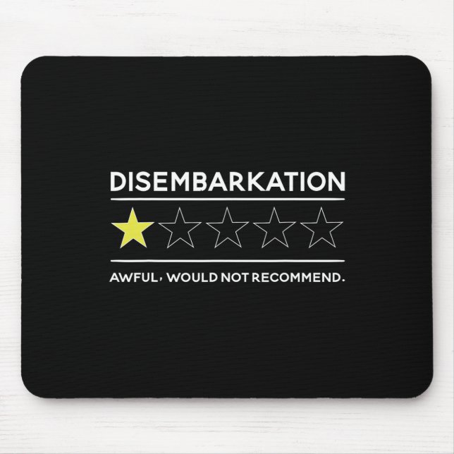 Disembarkation Awful Would Not Recommend Funny Cru Mouse Pad (Front)