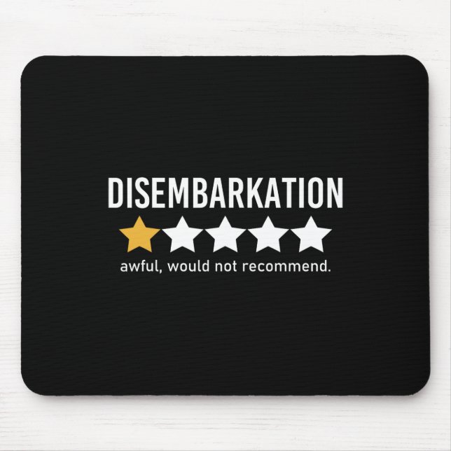 Disembarkation Awful Would Not Recommend Funny Cru Mouse Pad (Front)