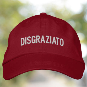 Disgraziato Funny Sicilian Italian Saying Embroidered Hat