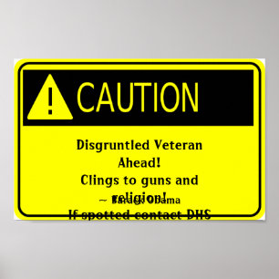 Disgruntled Veteran caution sign