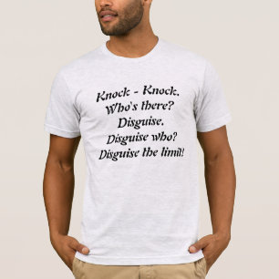 Disguise Knock - Knock Joke tshirt