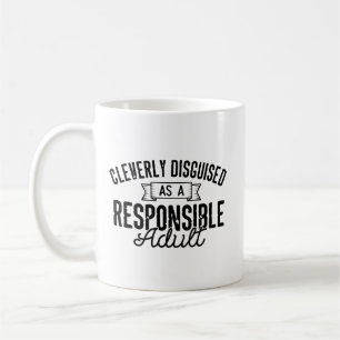 disguised as a responsible adult coffee mug