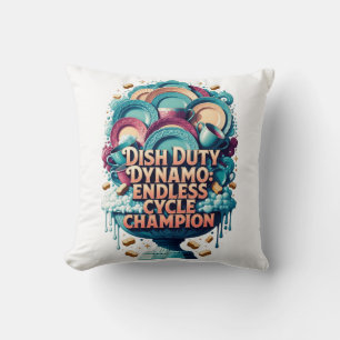 Dish Duty Dynamo T Shirt, Endless Cycle Champion  Cushion