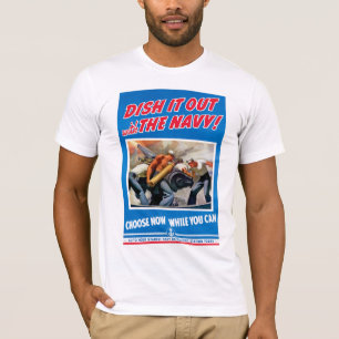 Dish it out with the Navy! T-Shirt