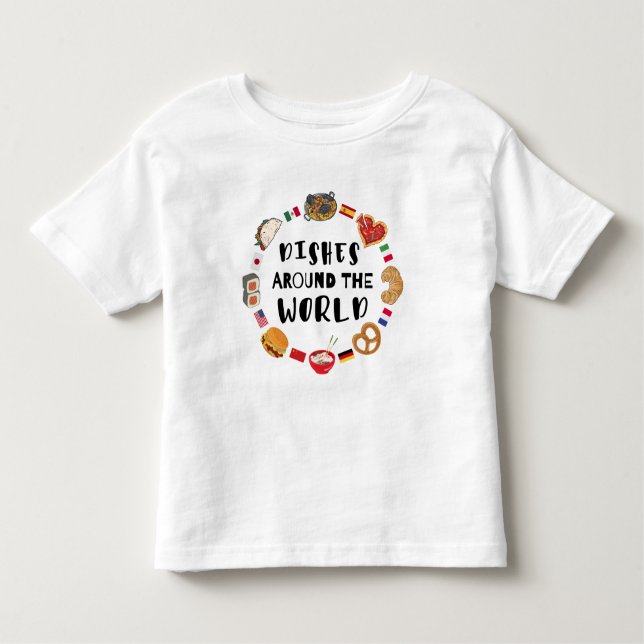 Dishes around the world toddler T-Shirt (Front)