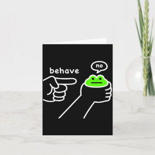 Dishonest Frog Funny Frog Meme Behave No Cartoon D Card