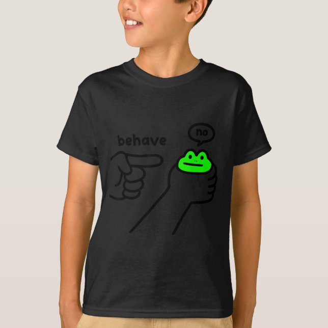Dishonest Frog Meme Behave No Funny Frog Meme Sayi T-Shirt (Front)