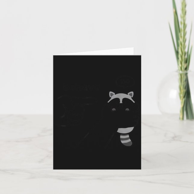 Dishonest Raccoon Funny Raccoon Meme Behave No Car Card (Front)
