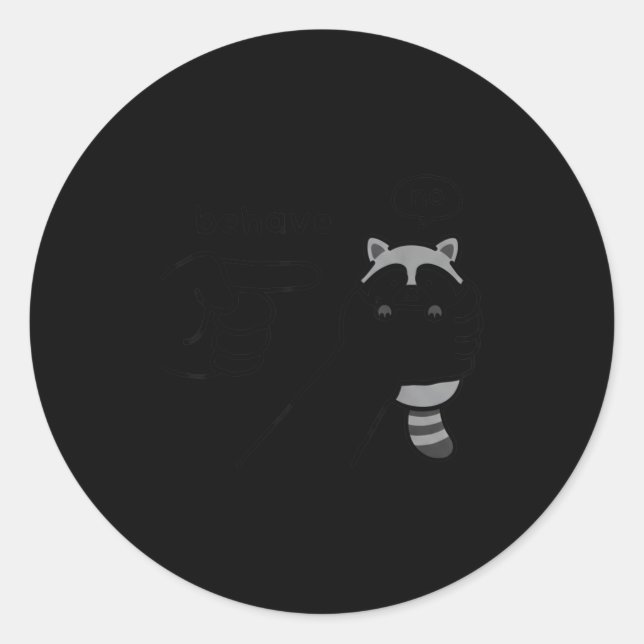 Dishonest Raccoon Funny Raccoon Meme Behave No Car Classic Round Sticker (Front)