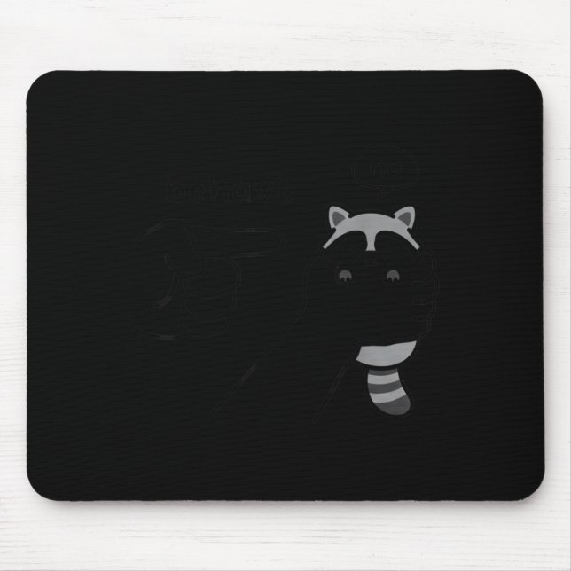 Dishonest Raccoon Funny Raccoon Meme Behave No Car Mouse Pad (Front)
