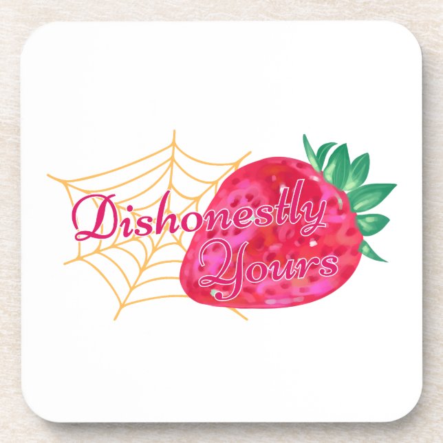 Dishonestly Yours Coaster (Front)